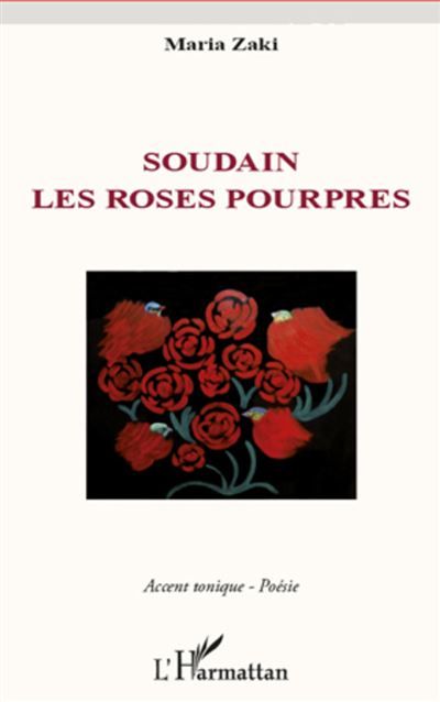 Soudain les roses pourpres