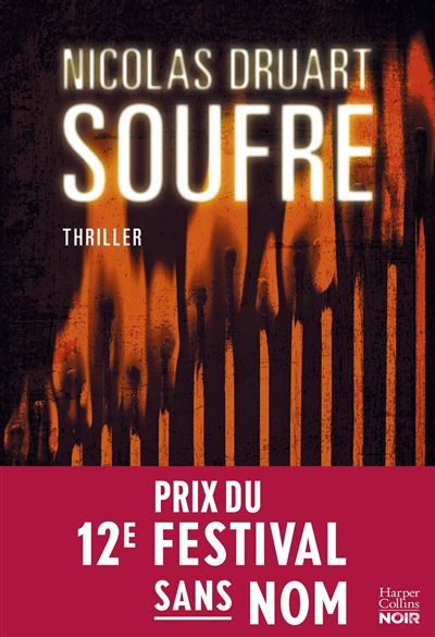 Soufre Après "Cinabre" et "L'Instinct" , le nouveau thriller explosif de Nicolas Druart