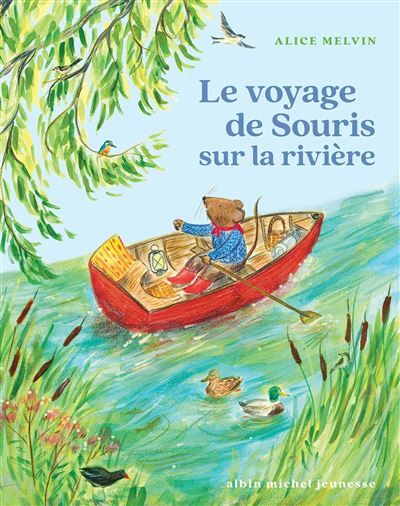 Souris des bois - Le voyage de Souris sur la rivière