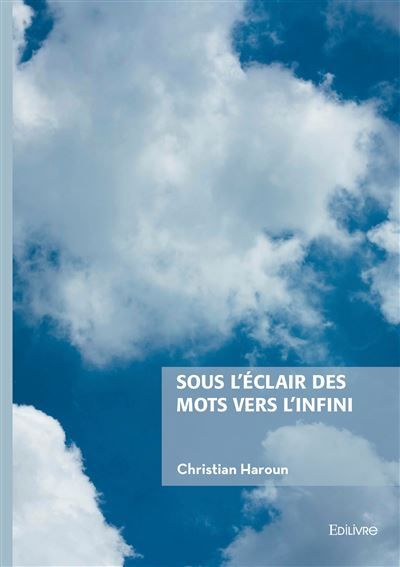 Sous l'éclair des mots vers l'infini