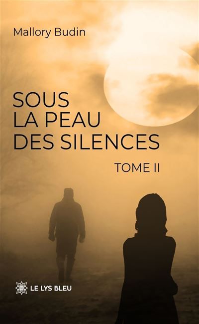 Sous la peau des silences Tome II