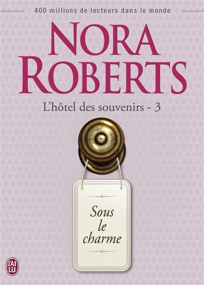 Sous le charme L'hôtel des souvenirs