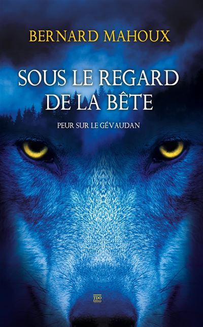 Sous le regard de la bête Peur sur le gévaudan