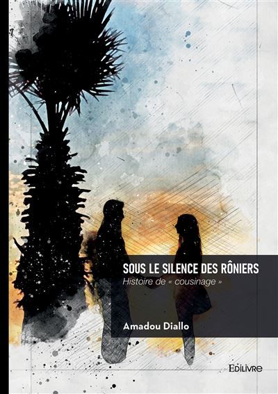 Sous le silence des rôniers Histoire de « cousinage »