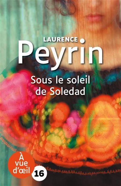 Sous le soleil de soledad Grands caractères, édition accessible pour les malvoyants