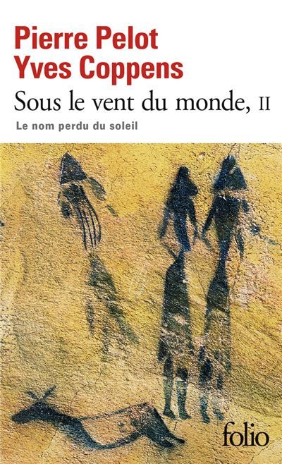 Sous le vent du monde Le nom perdu du soleil