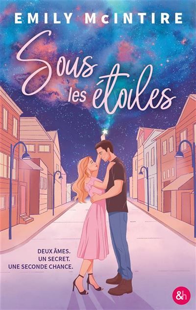 Sous les étoiles Une histoire de seconde chance dans une small town romance