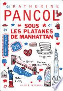 Couverture de Sous les platanes de Manhattan par Katherine Pancol