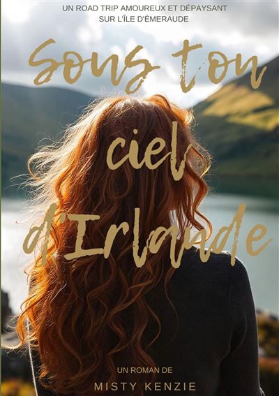 Sous ton ciel d'Irlande - Misty Kenzie - Books On Demand