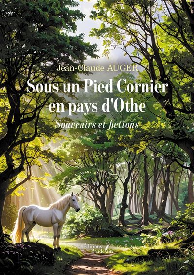 Sous un Pied Cornier en pays d'Othe Souvenirs et fictions