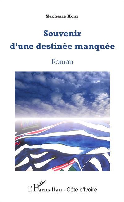 Souvenir d'une destinée manquée Roman