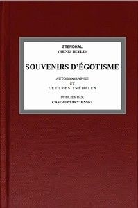 Souvenirs d'égotisme: autobiographie et lettres inédites publiées par Casimir Stryienski