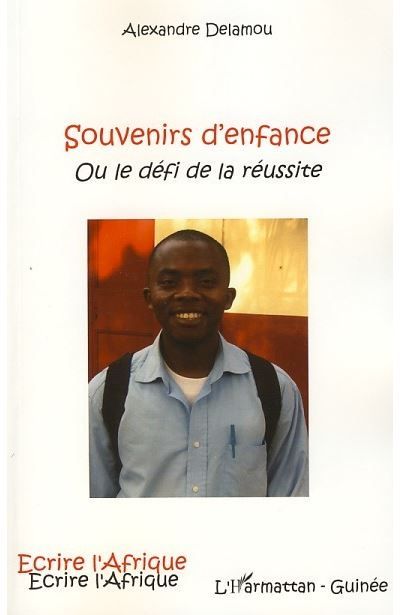 Souvenirs d'enfance Ou le défi de la réussite