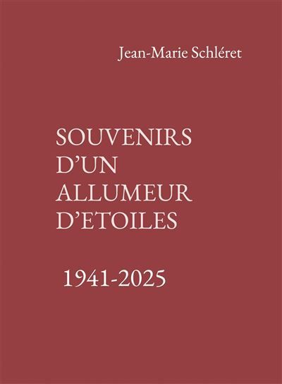 Souvenirs d'un allumeur d'etoiles