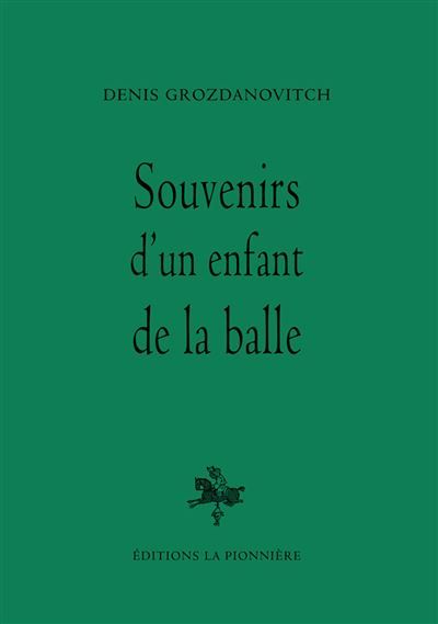 Souvenirs d'un enfant de la balle