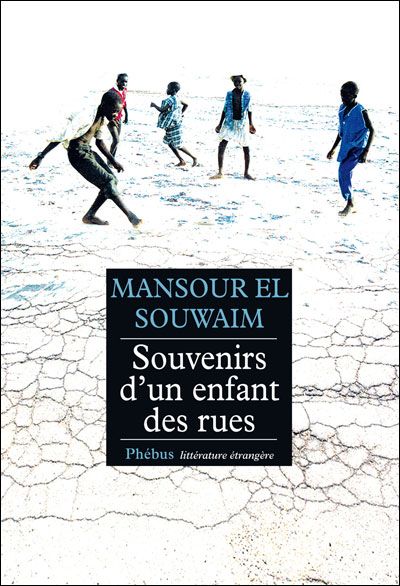 Souvenirs d un enfant des rues