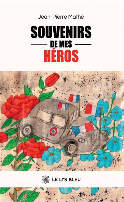Souvenirs de mes héros