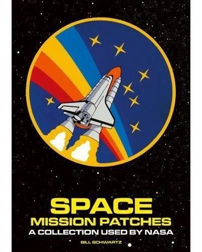 Space Mission Patches /anglais A collection used by NASA