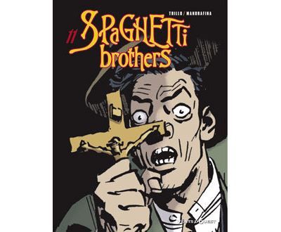 Spaghetti Brothers - Tome 11