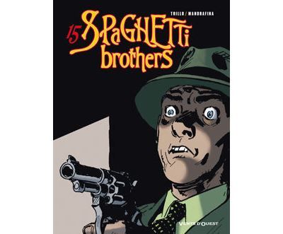 Spaghetti Brothers - Tome 15