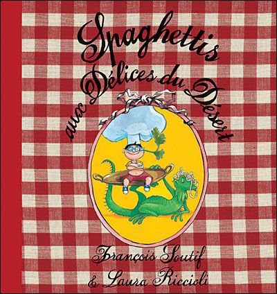 Spaghettis aux delices du desert (Les)