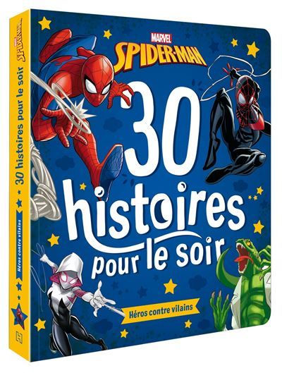 SPIDER-MAN - 30 Histoires pour le soir : Héros contre Vilains - MARVEL