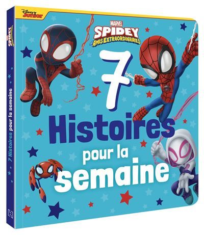 SPIDEY ET SES AMIS EXTRAORDINAIRES - 7 Histoires pour la semaine - MARVEL