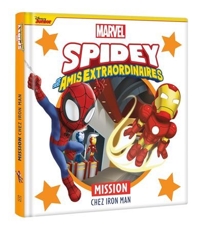 SPIDEY ET SES AMIS EXTRAORDINAIRES - Mission chez Iron Man - MARVEL
