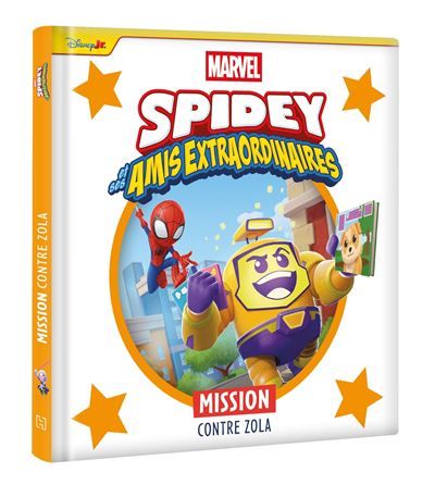 SPIDEY ET SES AMIS EXTRAORDINAIRES - Mission contre Zola - MARVEL