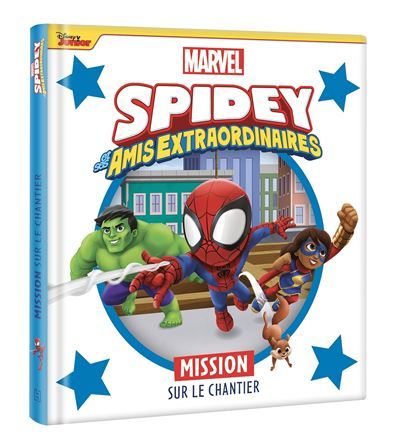 SPIDEY ET SES AMIS EXTRAORDINAIRES - Mission sur le chantier  - MARVEL