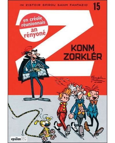 Spirou et Fantasio Z konm Zorklér Edition en créole réunionais