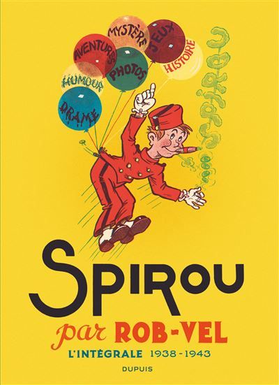 SPIROU PAR ROB-VEL - Tome 1 - Spirou par Rob-Vel L'intégrale 1938-1943