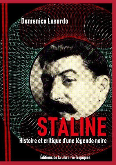 Staline Histoire et critique d'une légende noire - Zahar Prilepin