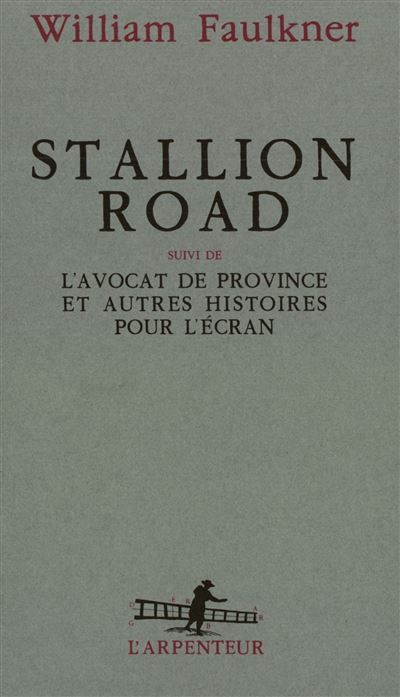 Stallion Road / L'Avocat de province et autres histoires pour l'écran Suivi de L'avocat de province et autres histoires pour l'écran