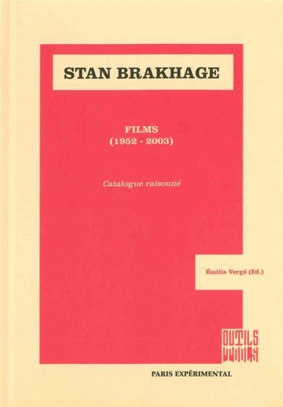 Stan Brakhage Films (1952-2003) Catalogue raisonné