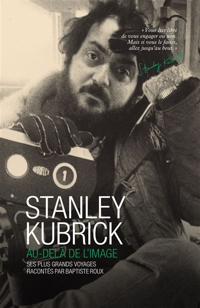 Stanley kubrick - au-dela de l'image Au-delà de l'image
