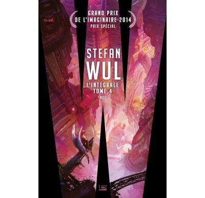 Stefan Wul - L'intégrale 4