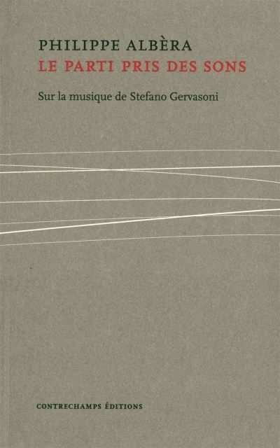 Stefano Gervasoni Le parti pris des sons