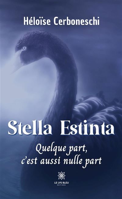 Stella Estinta Quelque part, c'est aussi nulle part