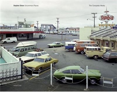 Stephen Shore Uncommon Places - The Complete Works (New edition) /anglais The Complete Works (New edition )