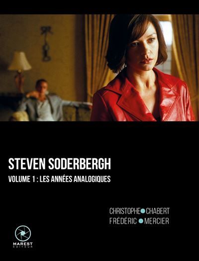 Steven Soderbergh volume 1 Les années analogiques