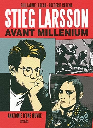 Stieg Larsson, avant Millenium