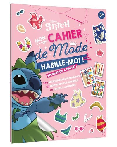 STITCH - Habille-moi ! - Mon cahier de mode - Bienvenue à Hawaï ! - Disney