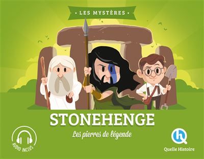 Stonehenge Les pierres de légende