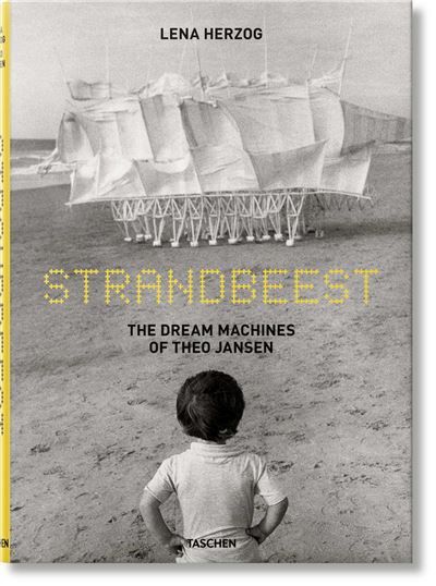 Strandbeest The Dream Machines of Theo Jansen