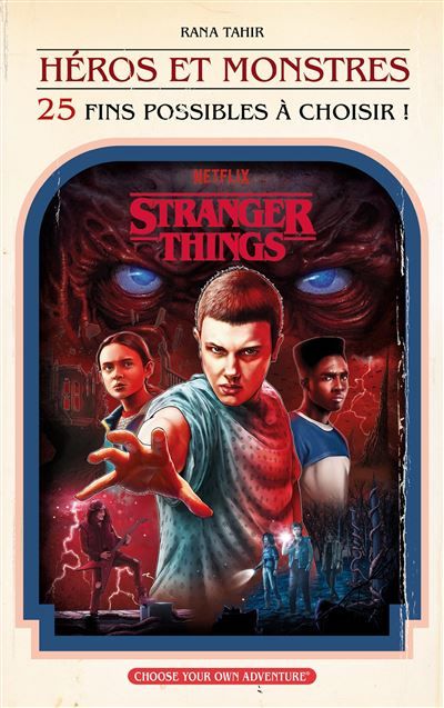 Stranger Things : Héros et Monstres (25 fins possibles à choisir) Un captivant roman à choix multiples dérivé de l'univers Stranger Things.