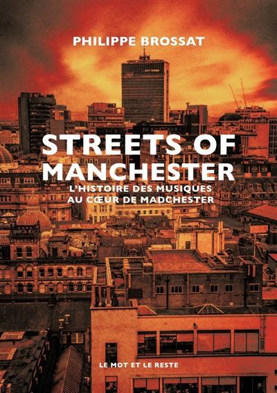 Streets of Manchester - L'histoire des musiques au cœur de M