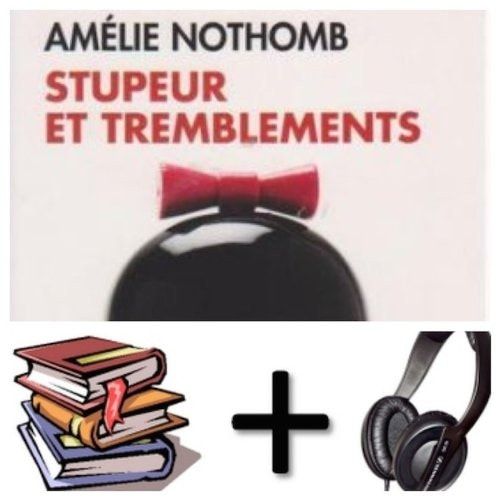 Stupeur et tremblements Audiobook PACK [Book + 3 CD's] (French Edition)