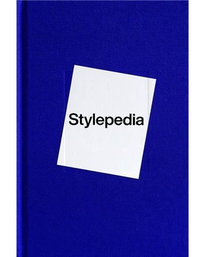 Stylepedia: An Illustrated Guide of Style, Culture and History /anglais An illustrated guide of style, culture and history