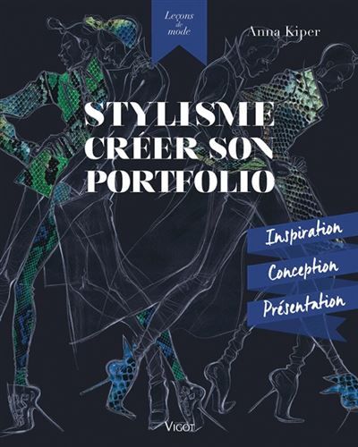 Stylisme créer son portfolio Inspiration, conception, présentation